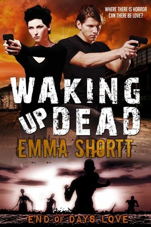 Waking Up Dead by Emma Shortt