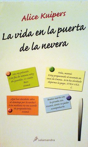 La Vida En La Puerta de La Nevera by Alice Knipers