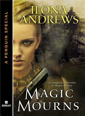 Magic Mourns by Ilona Andrews