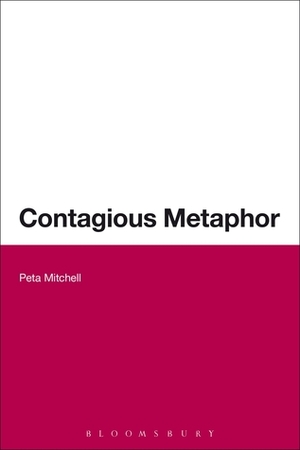 Contagious Metaphor by Peta Mitchell