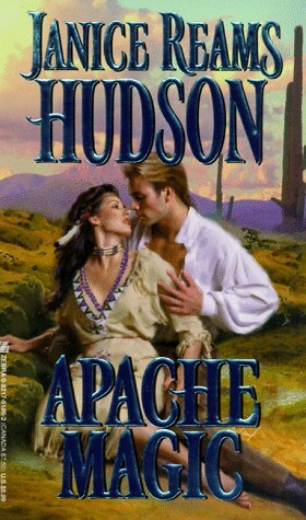 Apache Magic by Janis Reams Hudson