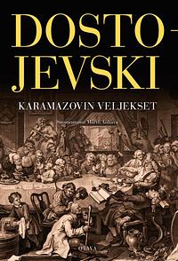 Karamazovin veljekset by Fyodor Dostoevsky