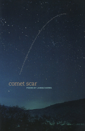Comet Scar by James Harms