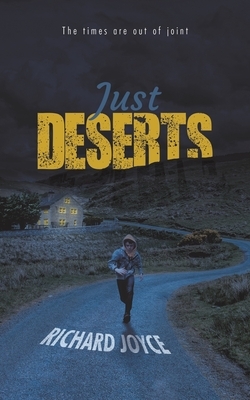 Just Deserts by Richard Joyce