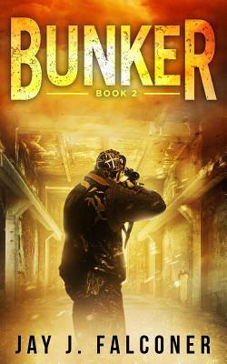 Bunker: Dogs of War by Jay J. Falconer