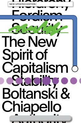 The New Spirit of Capitalism by Eve Chiapello, Luc Boltanski