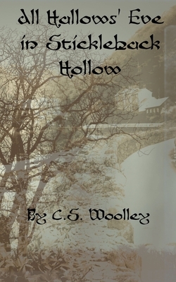 All Hallows' Eve in Stickleback Hollow by C. S. Woolley