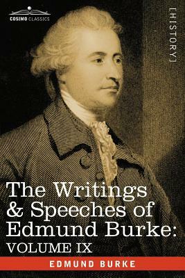 The Writings & Speeches of Edmund Burke: Volume IX - Articles of Charge Against Warren Hastings, Esq.; Speeches in the Impeachment by Edmund Burke