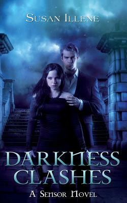 Darkness Clashes by Susan Illene