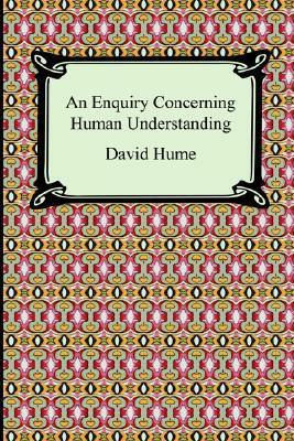 An Enquiry Concerning Human Understanding by David Hume