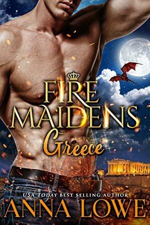 Fire Maidens: Greece by Anna Lowe