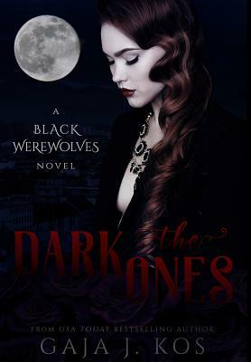 The Dark Ones by Gaja J. Kos