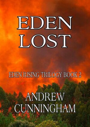 Eden Lost by Andrew Cunningham