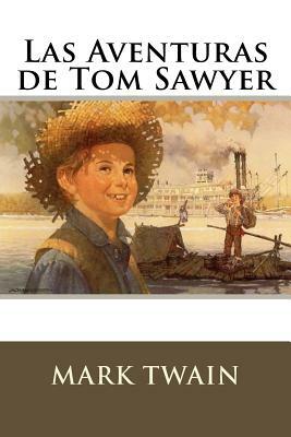 Las Aventuras de Tom Sawyer by Mark Twain