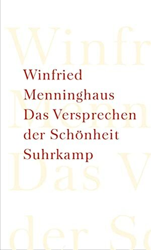 Das Versprechen der Schönheit by Winfried Menninghaus