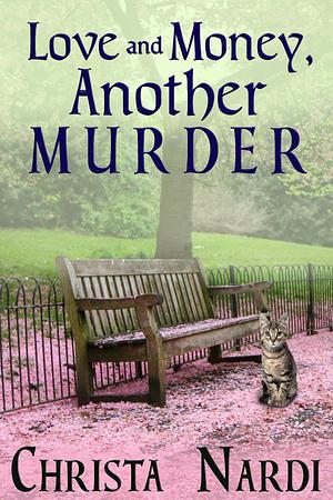 Love and Money, Another Murder by Christa Nardi, Christa Nardi