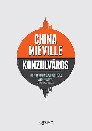 Konzulváros by China Miéville