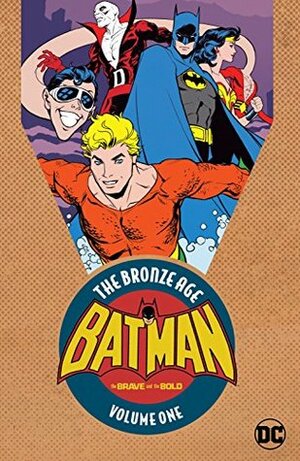 Batman in The Brave & the Bold: The Bronze Age Vol. 1 by Neal Adams, Bob Haney, Ross Andru, Nick Cardy, Mike Sekowsky, Bob Brown