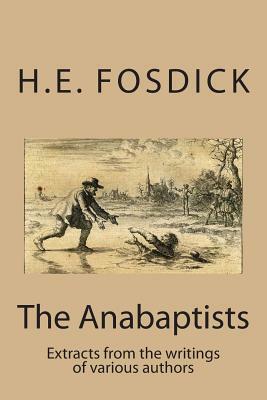 The Anabaptists: Extracts from the writings of various authors by Menno Simons, Hans Denk