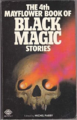 The Fourth Mayflower Book of Black Magic Stories by Michel Parry