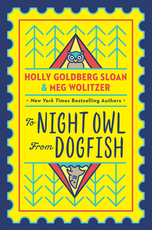 To Night Owl From Dogfish by Meg Wolitzer, Holly Goldberg Sloan