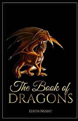 The Book of Dragons Illustrated by E. Nesbit