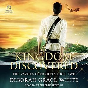 A Kingdom Discovered by Deborah Grace White