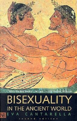 Bisexuality in the Ancient World by Cormac Ó Cuilleanáin, Eva Cantarella