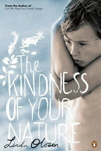 The Kindness of Your Nature by Linda Olsson
