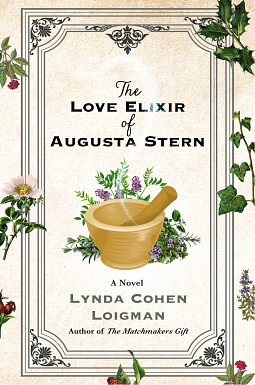 The Love Elixir of Augusta Stern: A Novel by Lynda Cohen Loigman