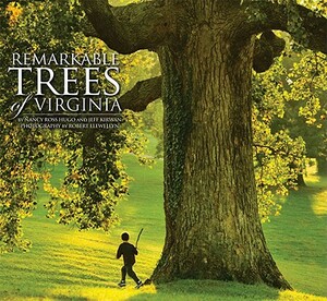 Remarkable Trees of Virginia by Nancy Ross Hugo