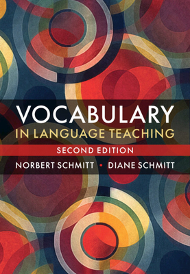 Vocabulary in Language Teaching by Diane Schmitt, Norbert Schmitt