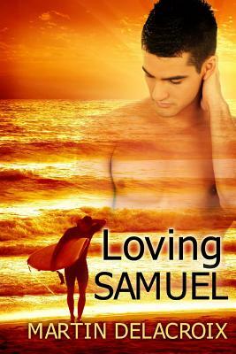 Loving Samuel by Martin Delacroix