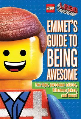 Emmet's Guide to Being Awesome (Lego: The Lego Movie) by Ace Landers