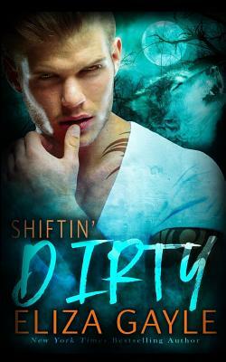 Shiftin' Dirty by Eliza Gayle