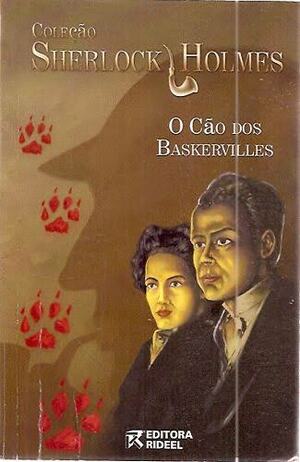 O Cão dos Baskervilles by Arthur Conan Doyle