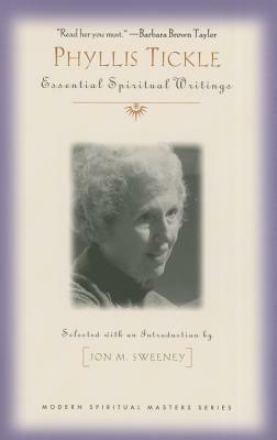 Phyllis Tickle: Essential Spiritual Writings by Phyllis Tickle