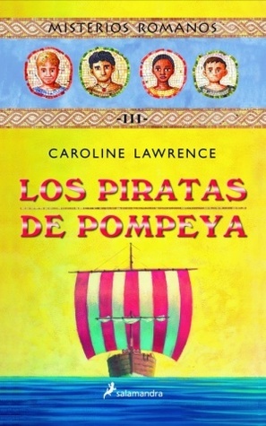 Los piratas de Pompeya by Caroline Lawrence, Raquel Vázquez Ramil