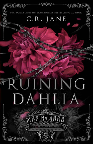 Ruining Dahlia  by C.R. Jane