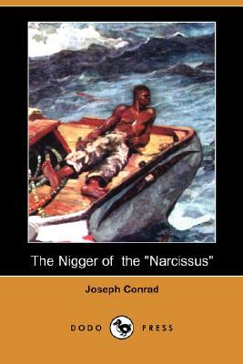 The Nigger of the Narcissus (Dodo Press) by Joseph Conrad