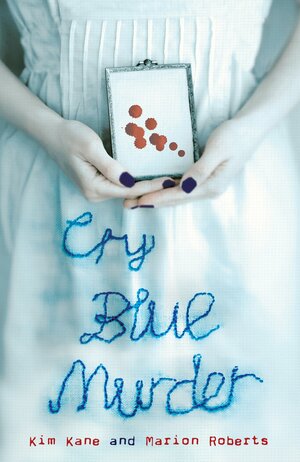 Cry Blue Murder by Marion Roberts, Kim Kane