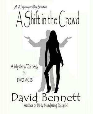 A Shift in the Crowd by David Bennett