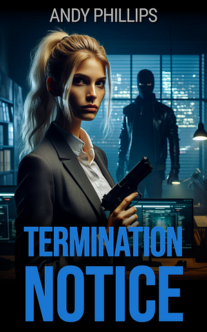 Termination Notice by Andy Phillips