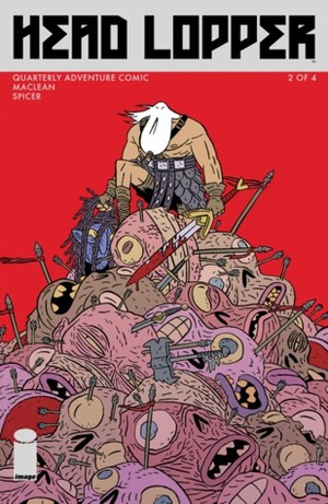 Head Lopper #2: Into The Silent Wood by Andrew MacLean