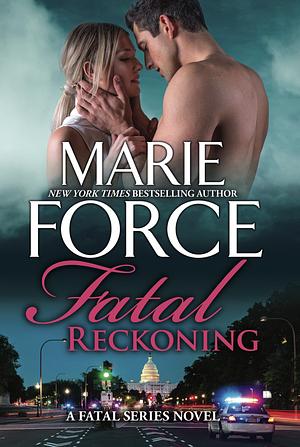 Fatal Reckoning by Marie Force