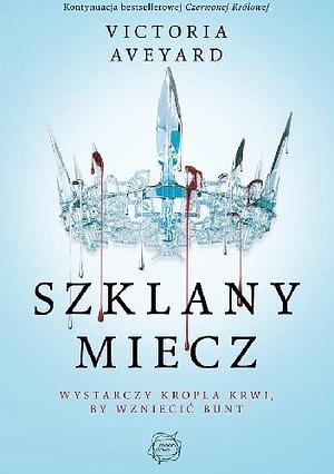 Szklany miecz by Victoria Aveyard