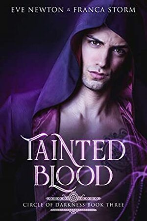 Tainted Blood: Circle of Darkness, Book Three: A Novella by Eve Newton, Franca Storm