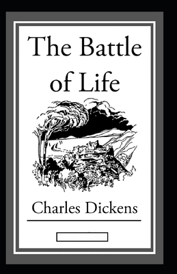 The Battle of Life Annotated by Charles Dickens