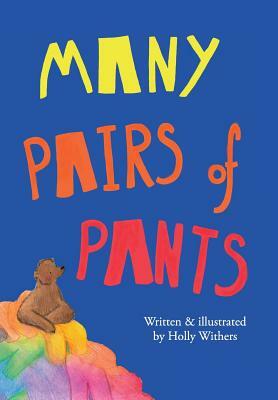 Many Pairs of Pants by Holly Withers