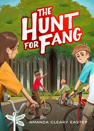 The Hunt for Fang by Amanda Cleary Eastep, Amanda Cleary Eastep